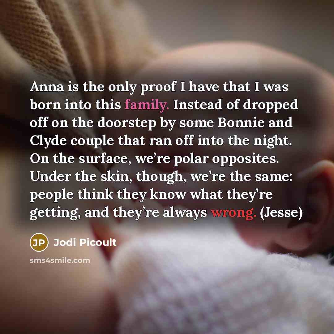 “Anna is the only proof I have that I was…” quote by Jodi Picoult