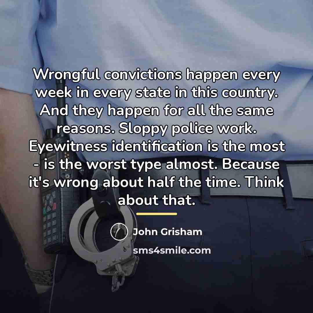“Wrongful convictions happen every week in every state in this…” quote by John Grisham