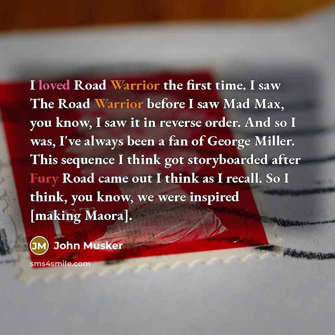 “I loved Road Warrior the first time. I saw The…” quote by John Musker