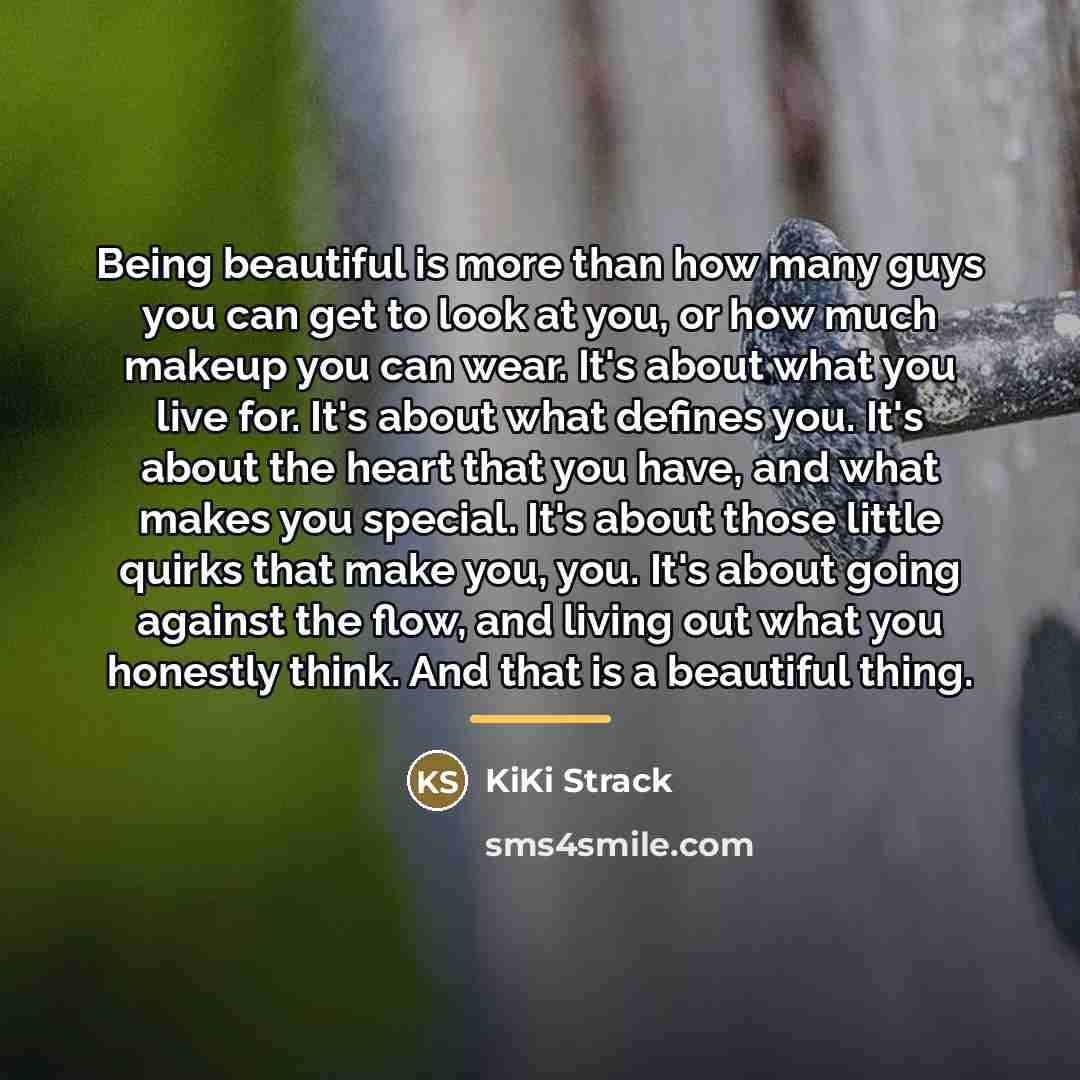 “Being beautiful is more than how many guys you can…” quote by KiKi Strack