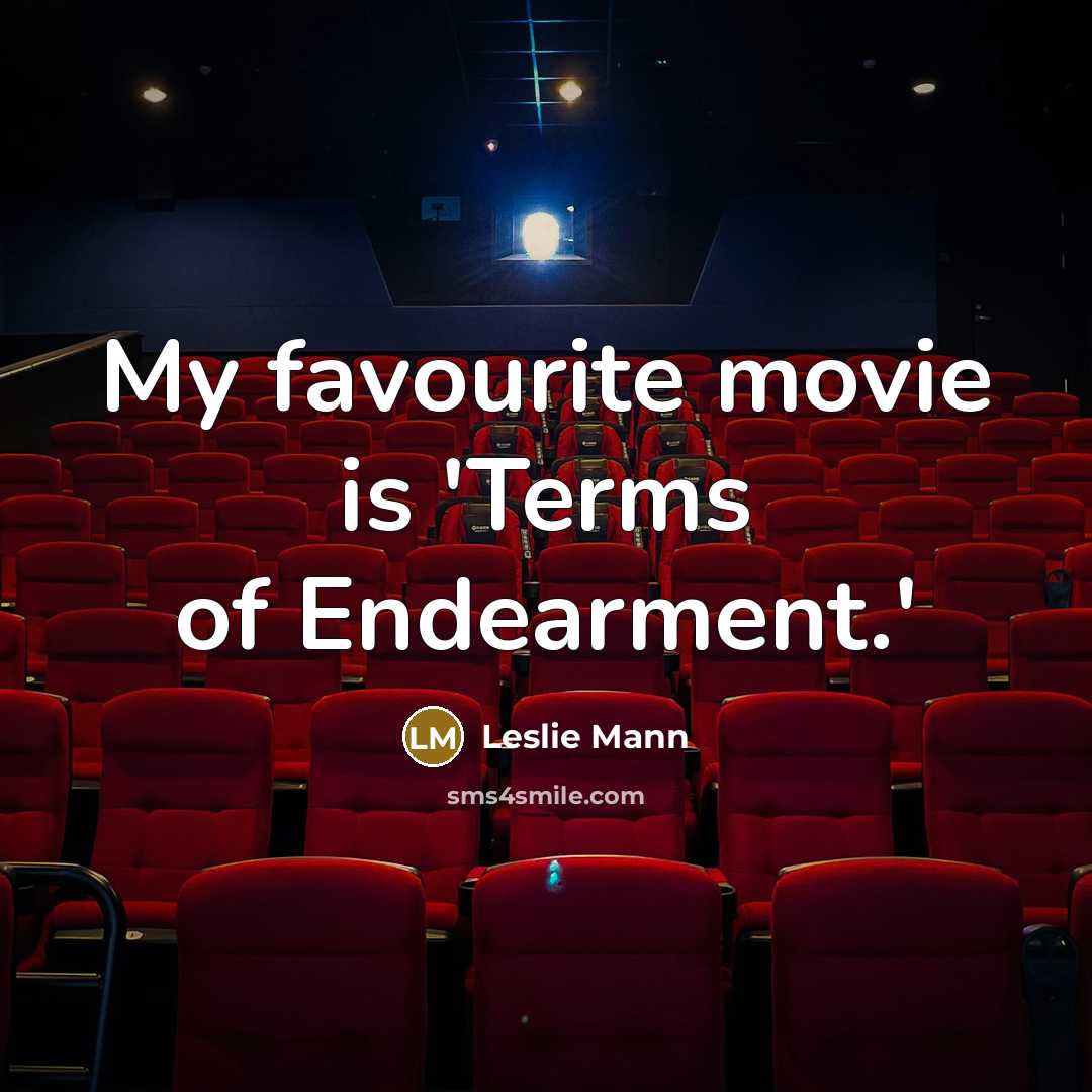 “My favourite movie is 'Terms of Endearment.'…” quote by Leslie Mann