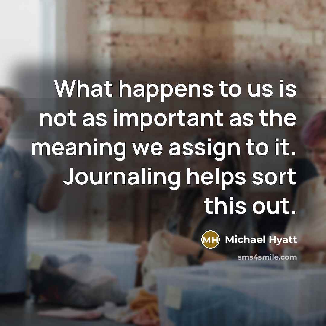 “What happens to us is not as important as the…” quote by Michael Hyatt