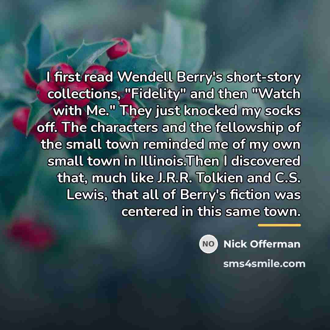 “I first read Wendell Berry's short-story collections, "Fidelity" and then…” quote by Nick Offerman