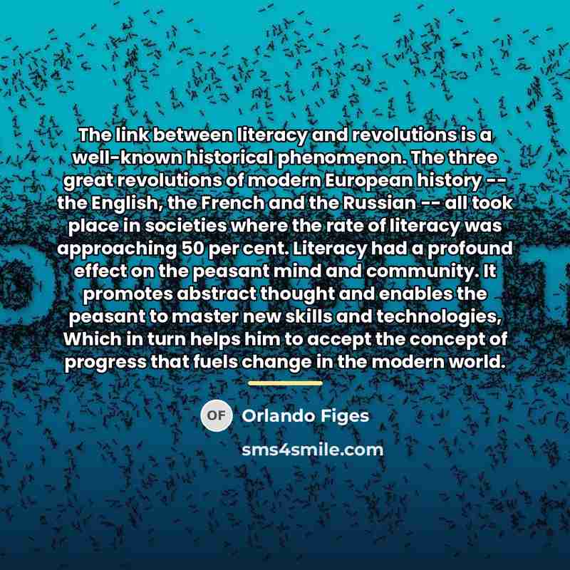 “The link between literacy and revolutions is a well-known historical…” quote by Orlando Figes
