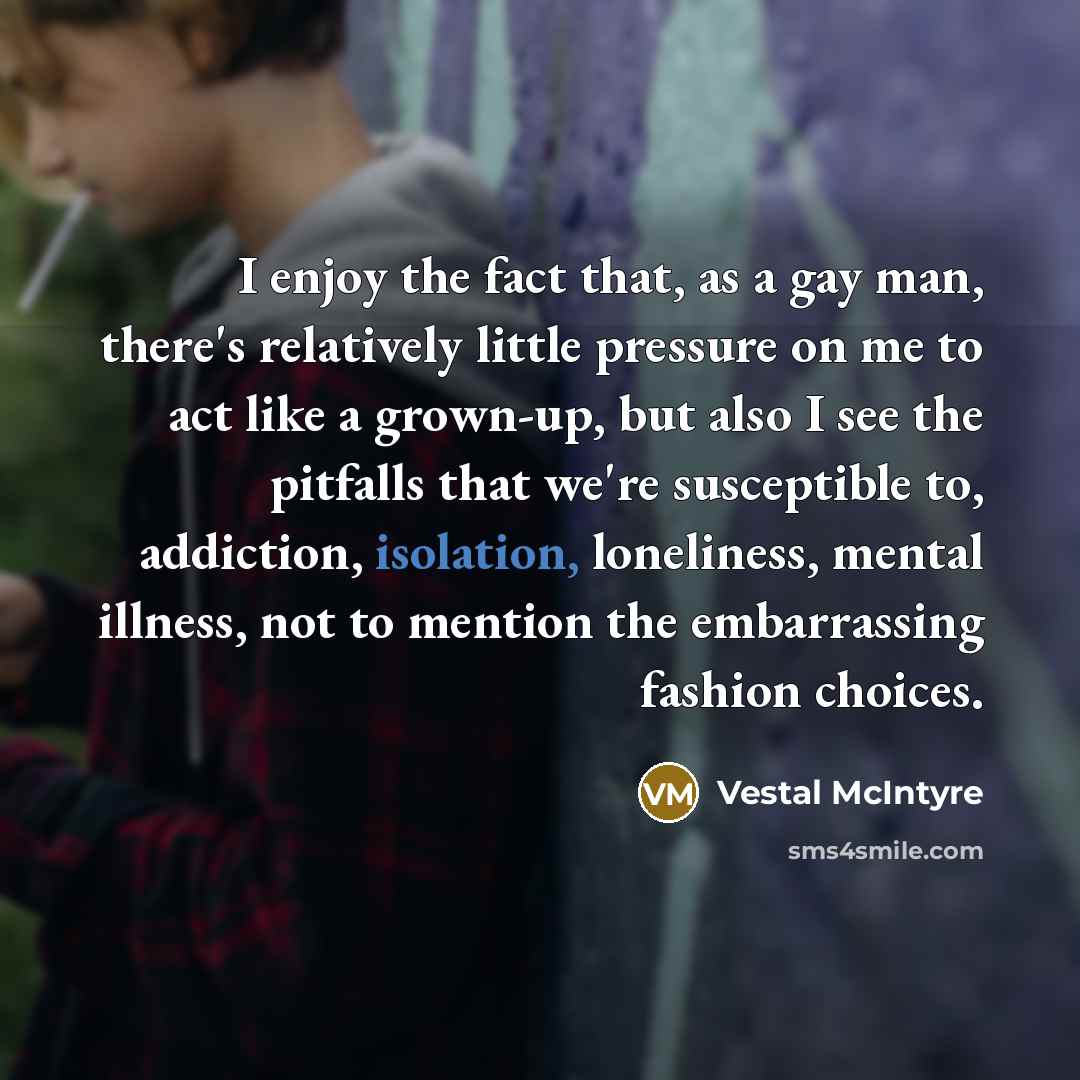 “I enjoy the fact that, as a gay man, there's…” quote by Vestal McIntyre