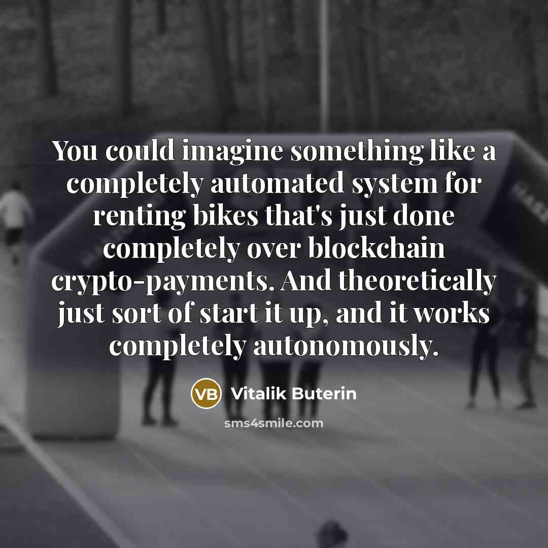 “You could imagine something like a completely automated system for…” quote by Vitalik Buterin