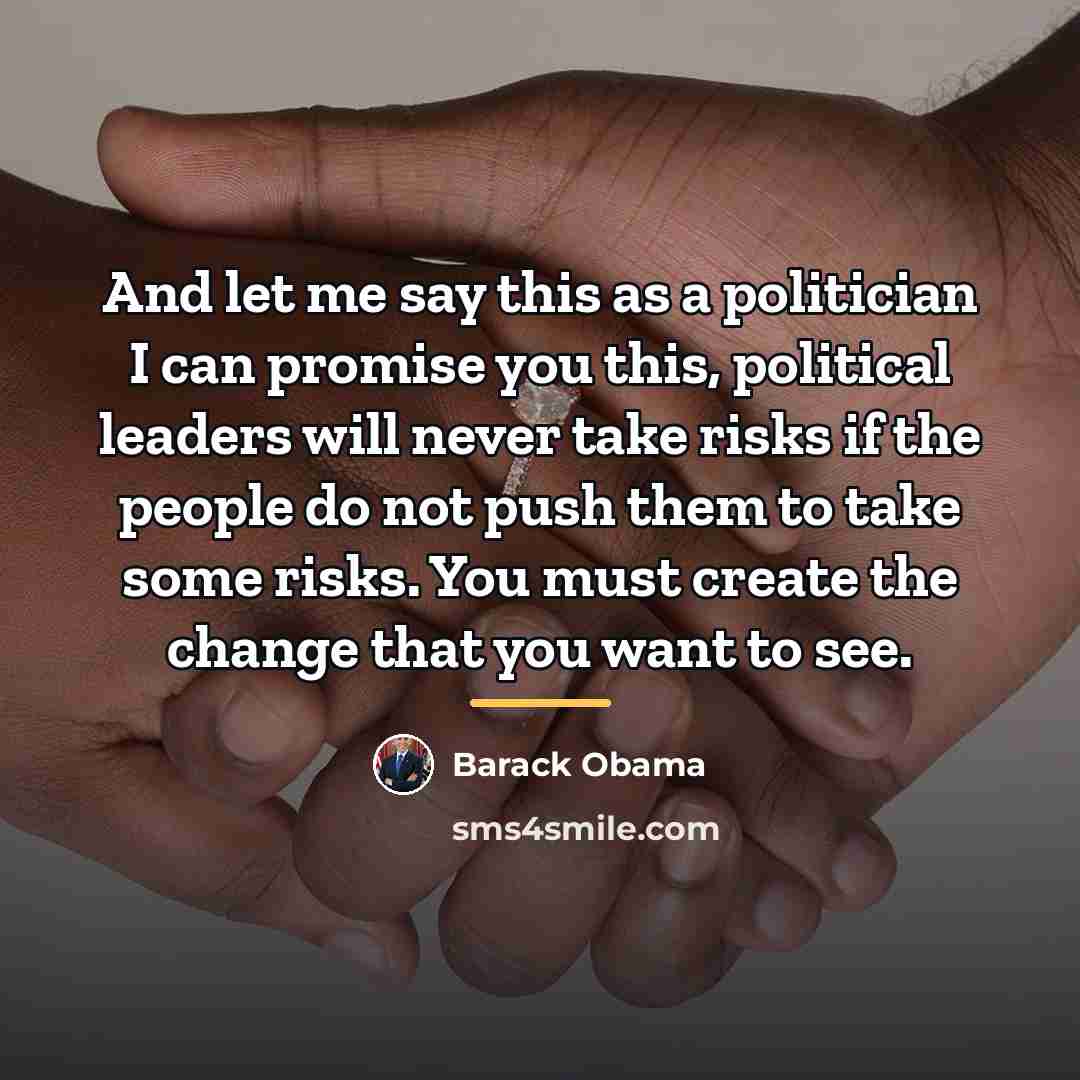 “And let me say this as a politician I can…” quote by Barack Obama