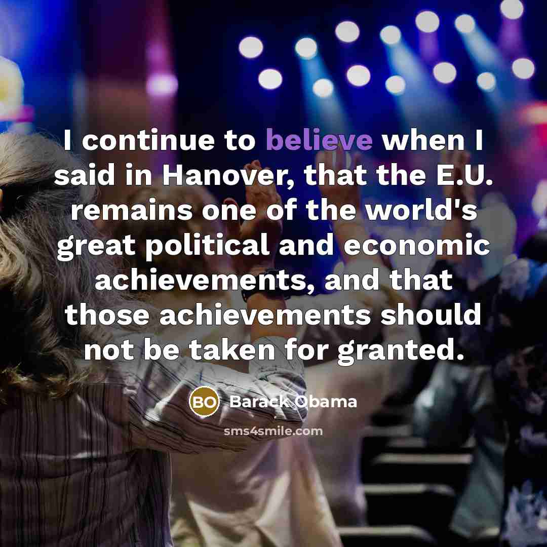 “I continue to believe when I said in Hanover, that…” quote by Barack Obama