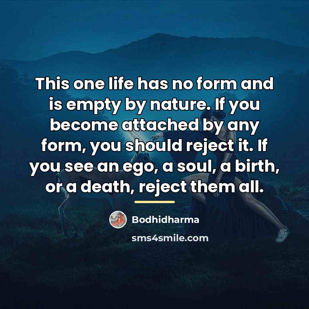 “This one life has no form and is empty by…” quote by Bodhidharma