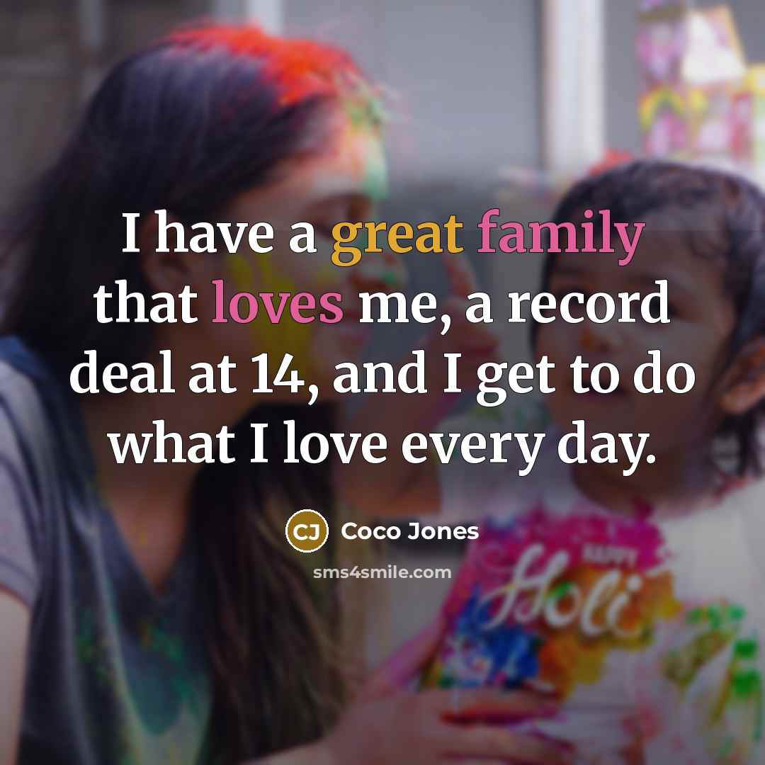 “I have a great family that loves me, a record…” quote by Coco Jones