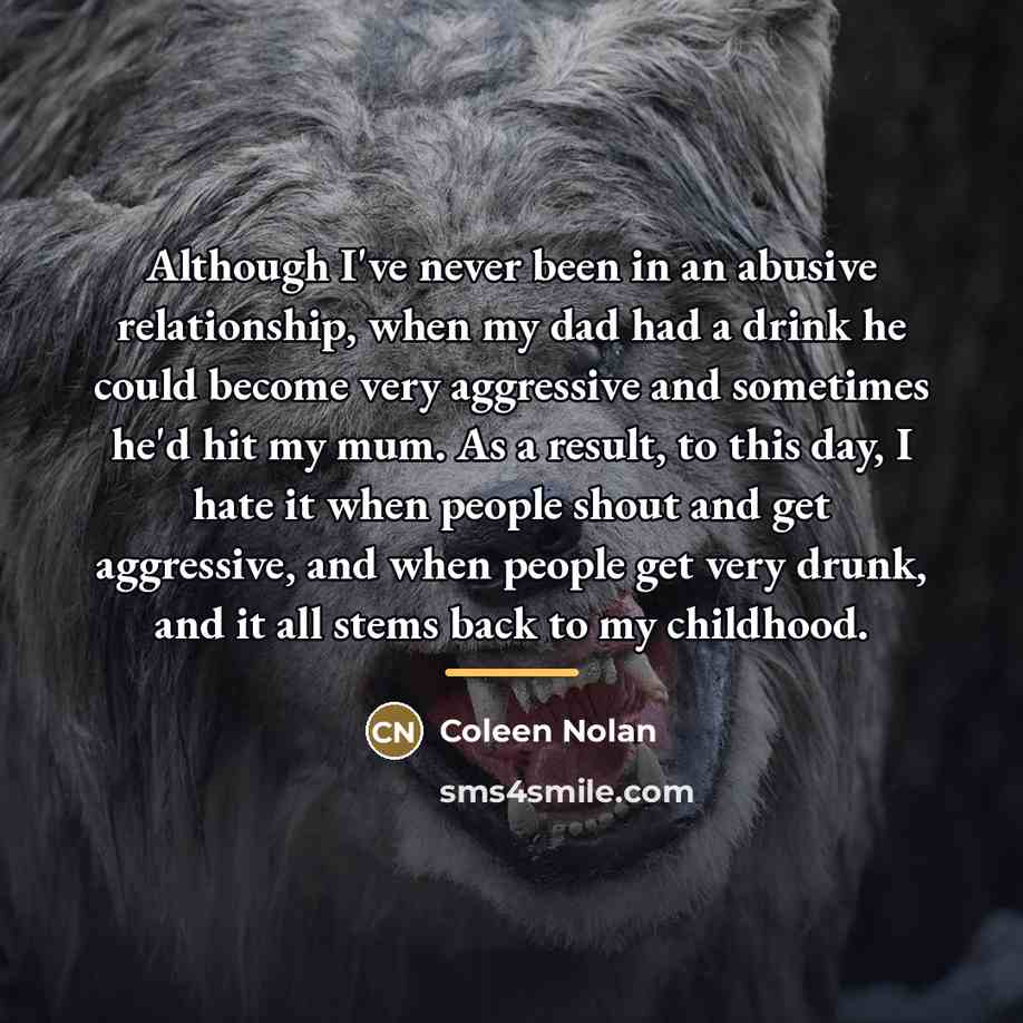 “Although I've never been in an abusive relationship, when my…” quote by Coleen Nolan