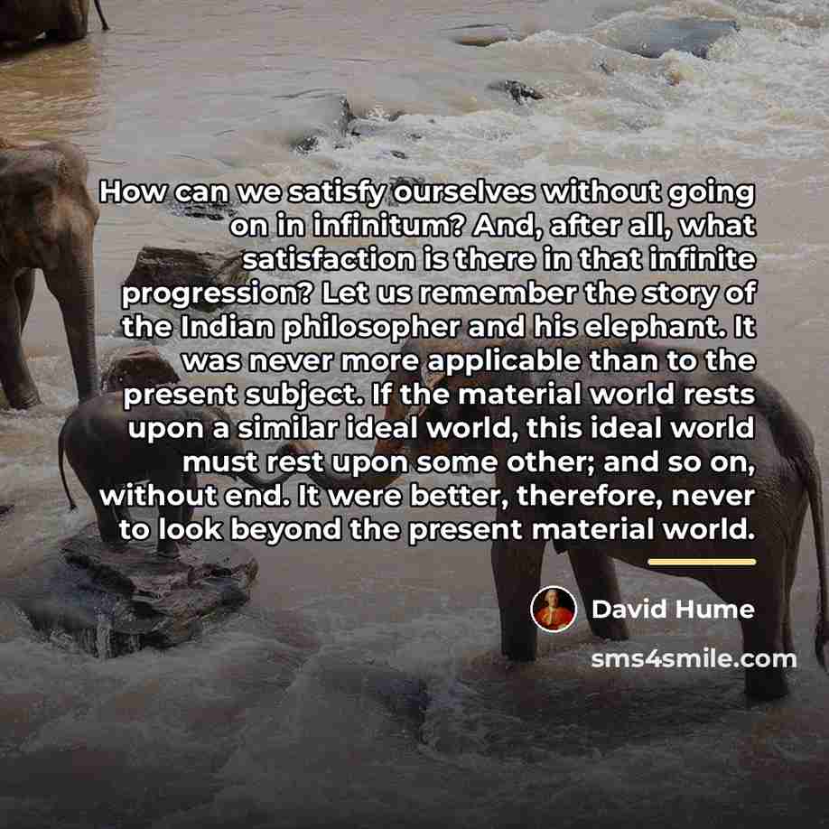 “How can we satisfy ourselves without going on in infinitum?…” quote by David Hume
