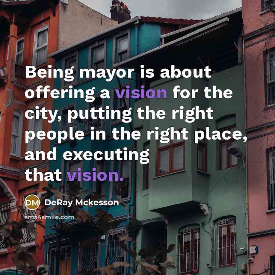 “Being mayor is about offering a vision for the city,…” quote by DeRay Mckesson