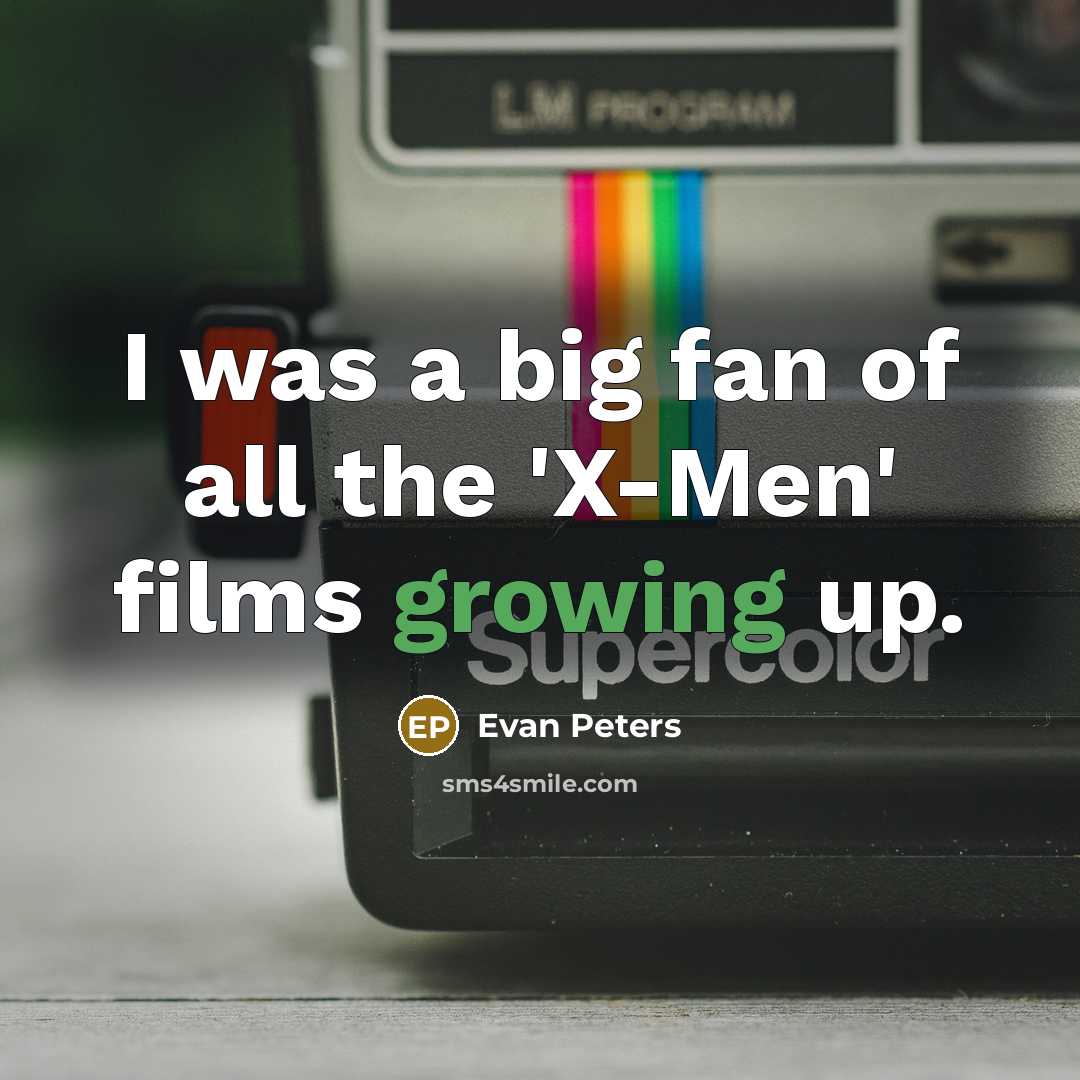“I was a big fan of all the 'X-Men' films…” quote by Evan Peters