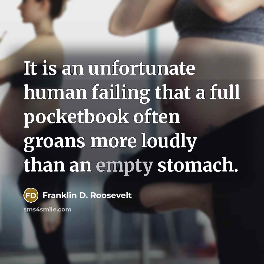 “It is an unfortunate human failing that a full pocketbook…” quote by Franklin D. Roosevelt