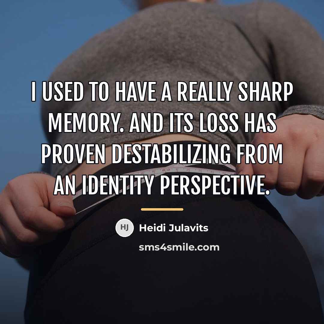 “I used to have a really sharp memory. And its…” quote by Heidi Julavits