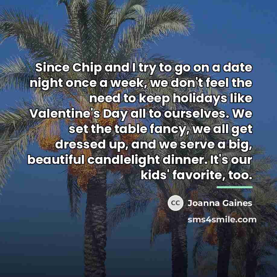 “Since Chip and I try to go on a date…” quote by Joanna Gaines