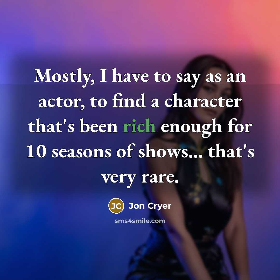 “Mostly, I have to say as an actor, to find…” quote by Jon Cryer