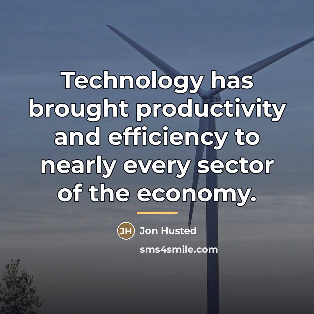 “Technology has brought productivity and efficiency to nearly every sector…” quote by Jon Husted