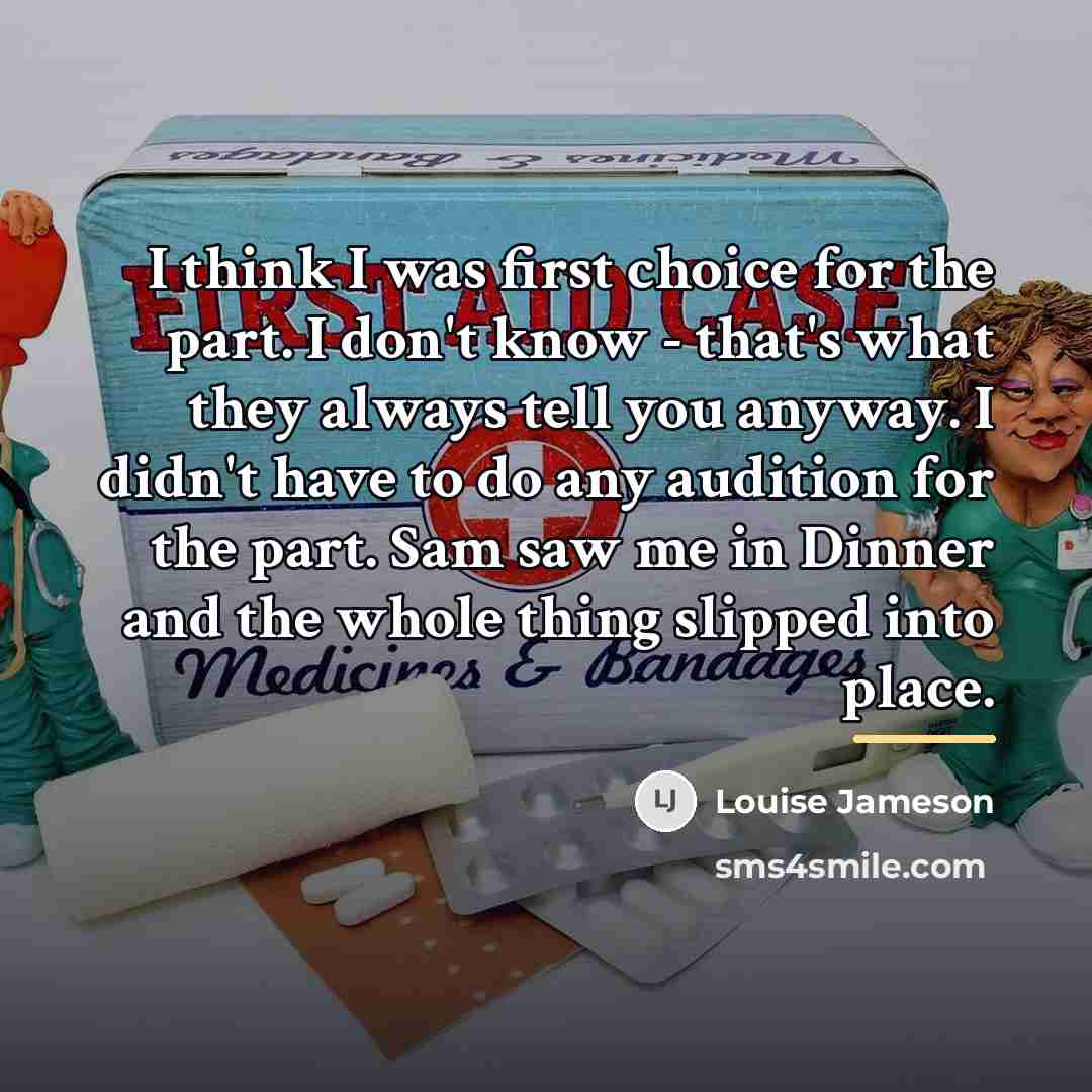 “I think I was first choice for the part. I…” quote by Louise Jameson