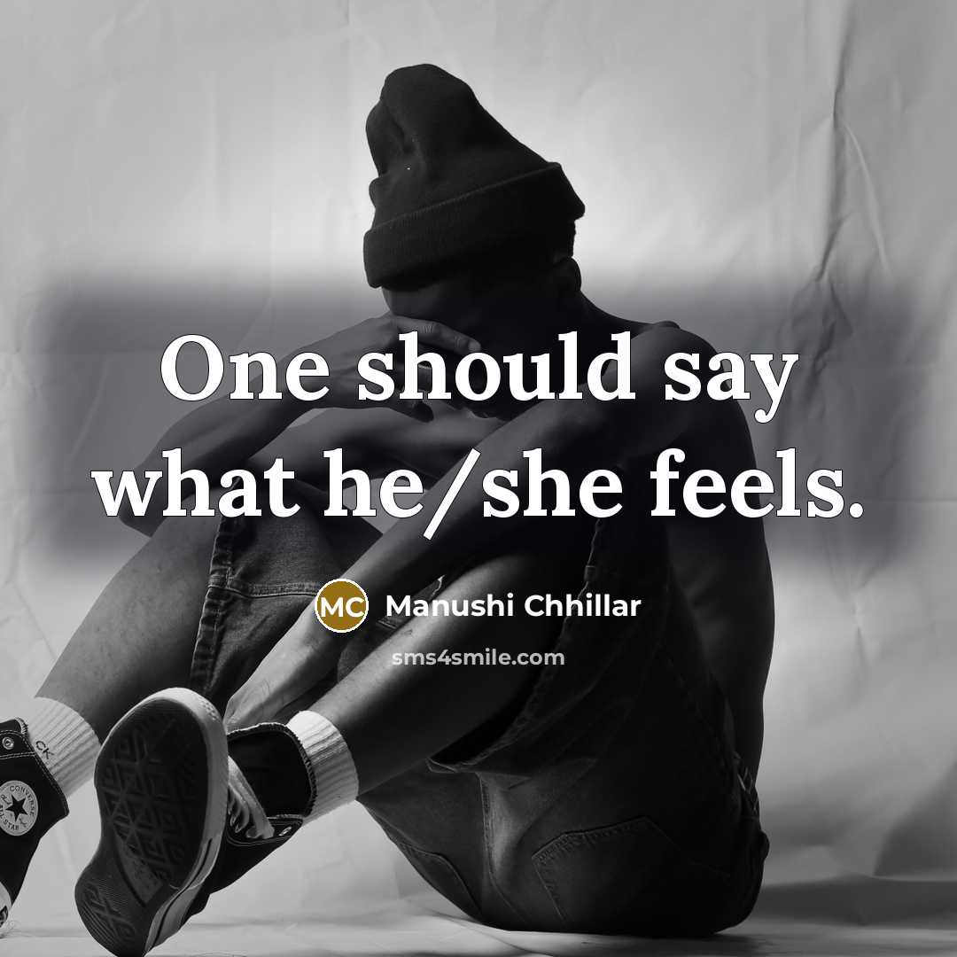 “One should say what he/she feels.…” quote by Manushi Chhillar