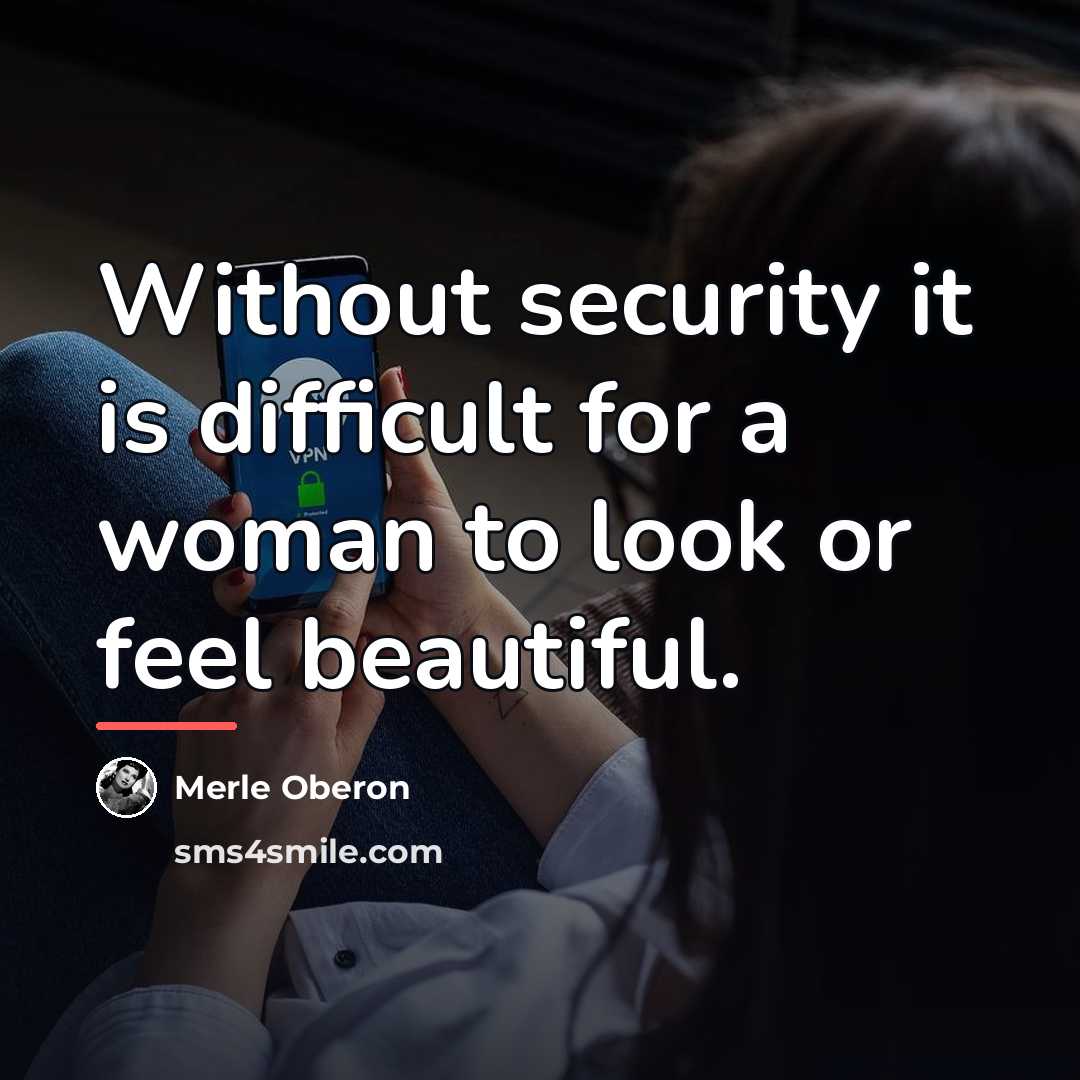 “Without security it is difficult for a woman to look…” quote by Merle Oberon