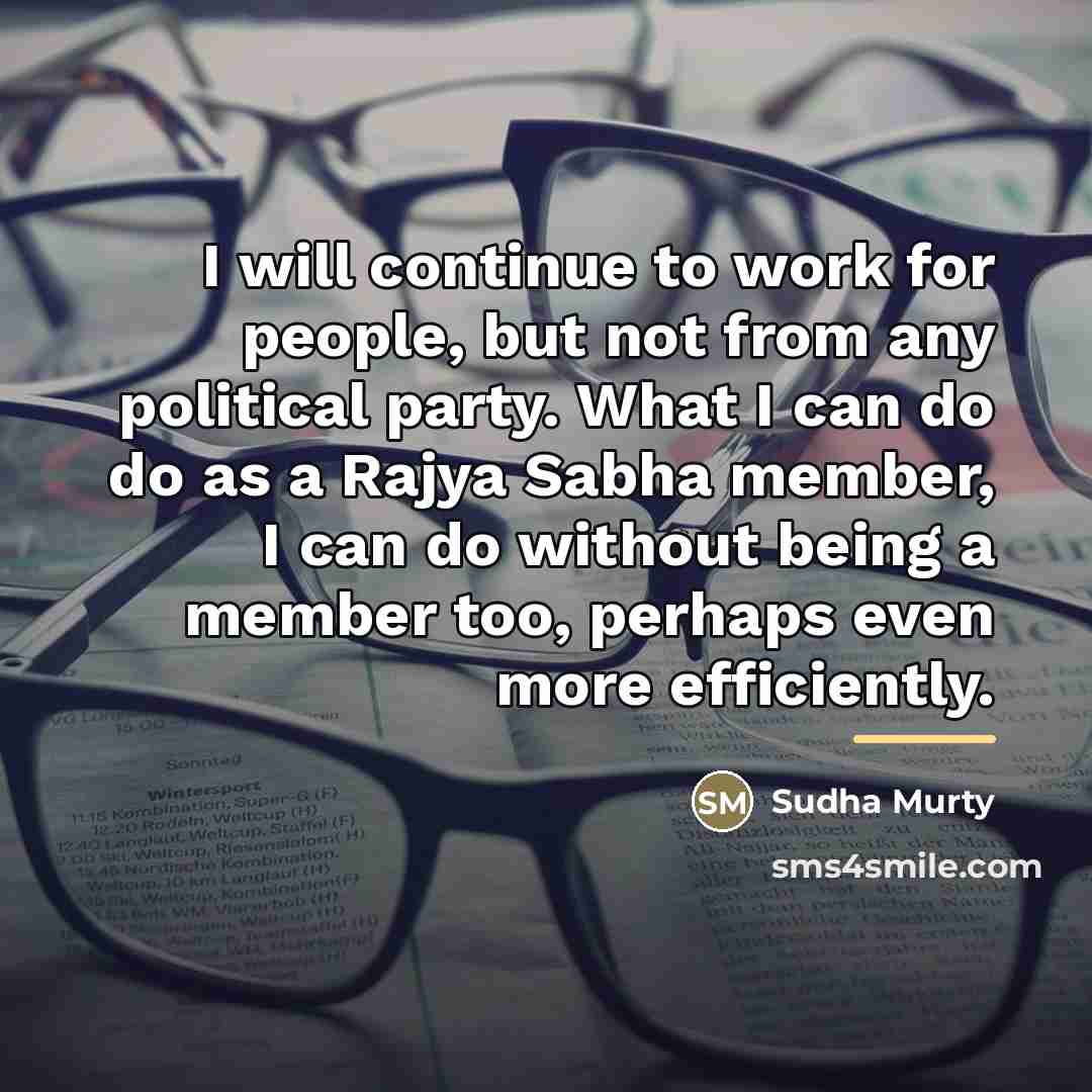 “I will continue to work for people, but not from…” quote by Sudha Murty