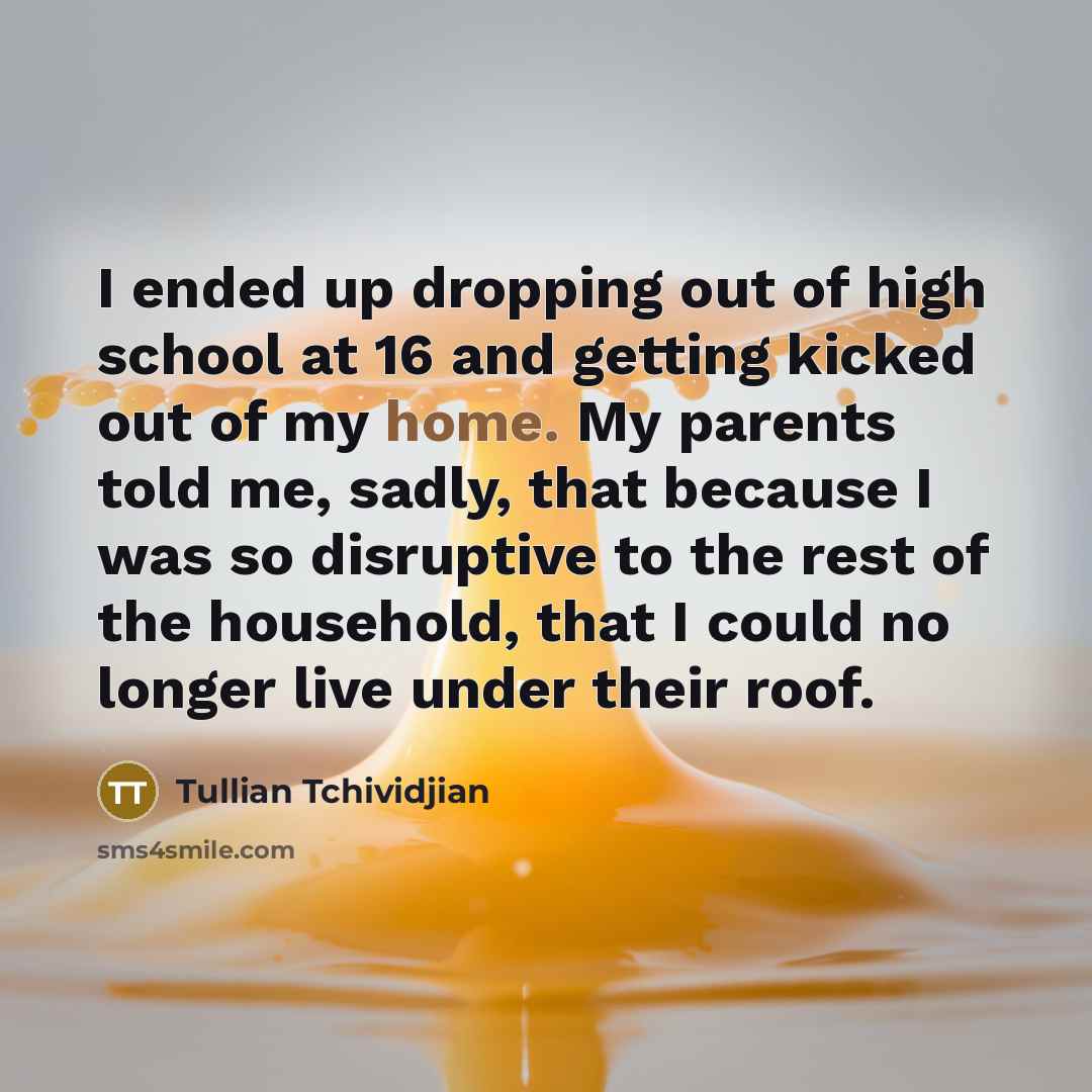 “I ended up dropping out of high school at 16…” quote by Tullian Tchividjian