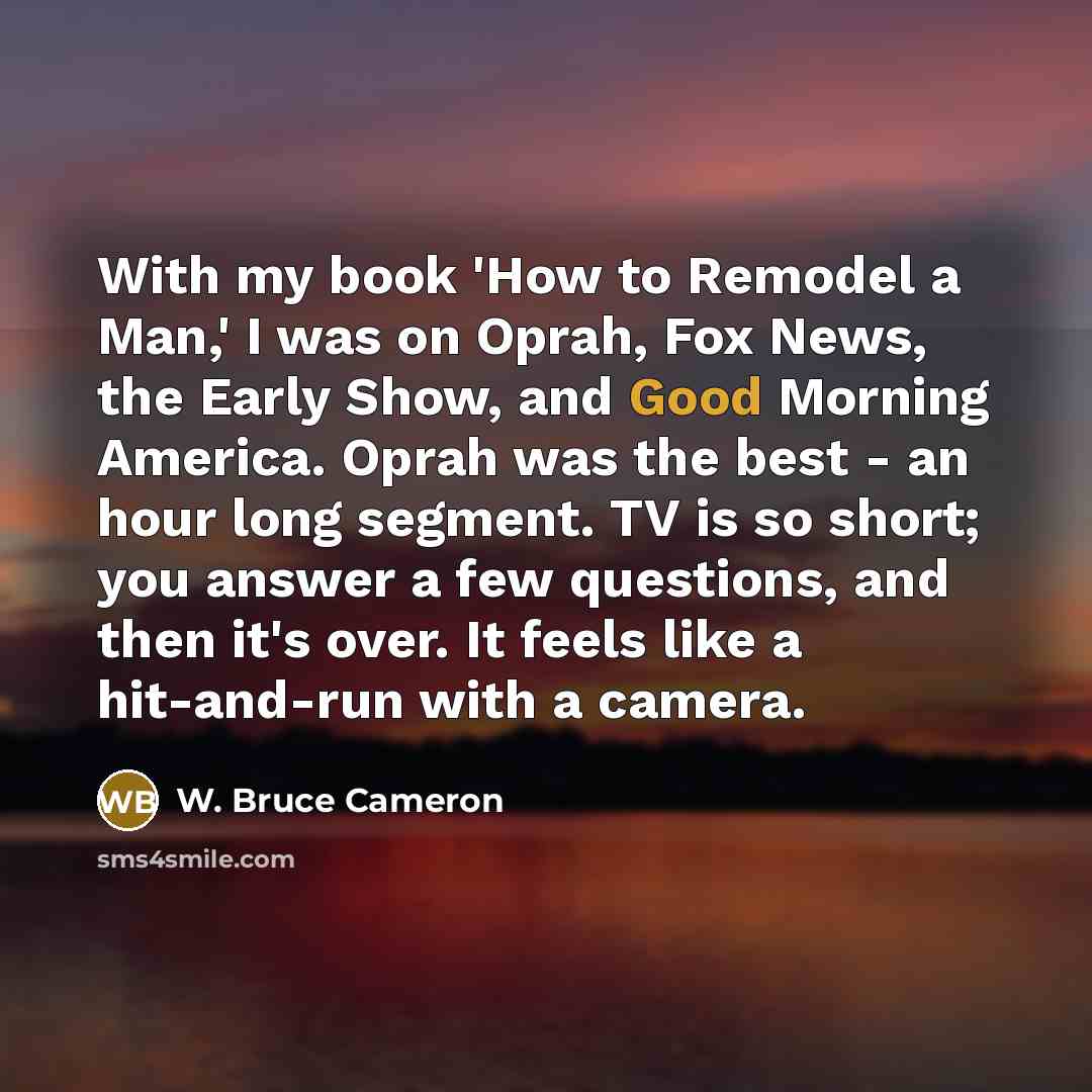 “With my book 'How to Remodel a Man,' I was…” quote by W. Bruce Cameron