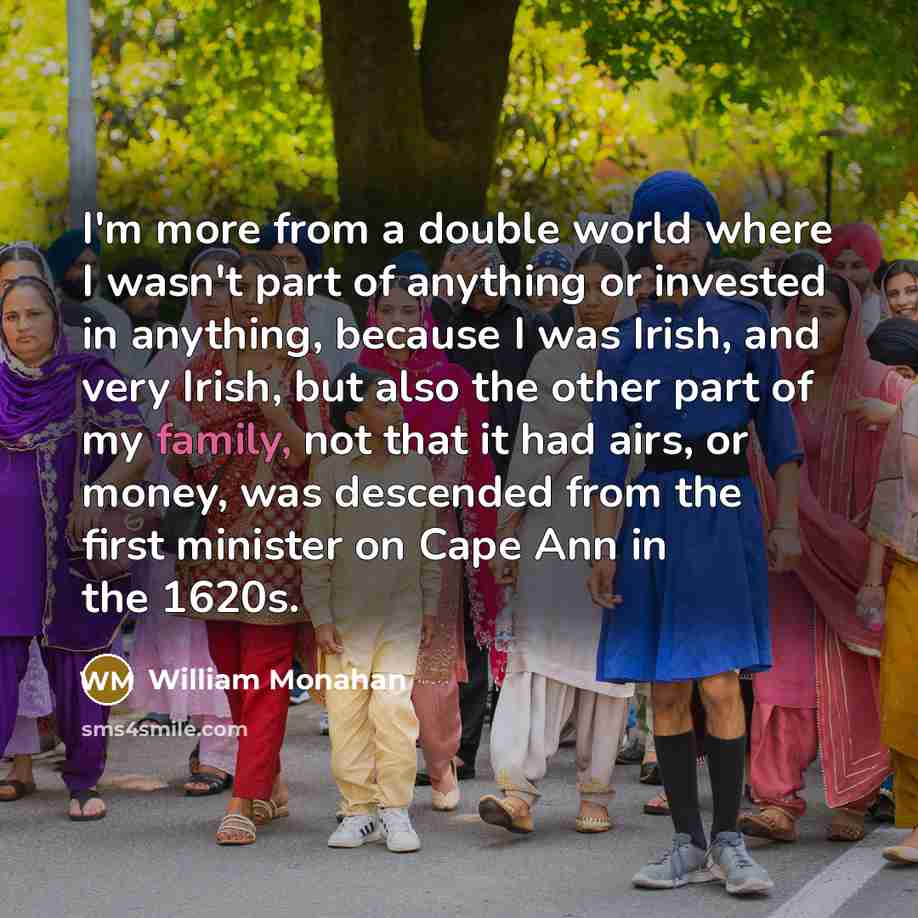 “I'm more from a double world where I wasn't part…” quote by William Monahan