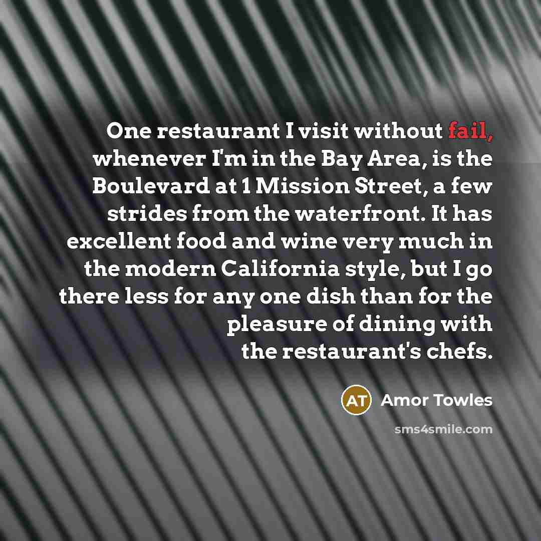 “One restaurant I visit without fail, whenever I'm in the…” quote by Amor Towles