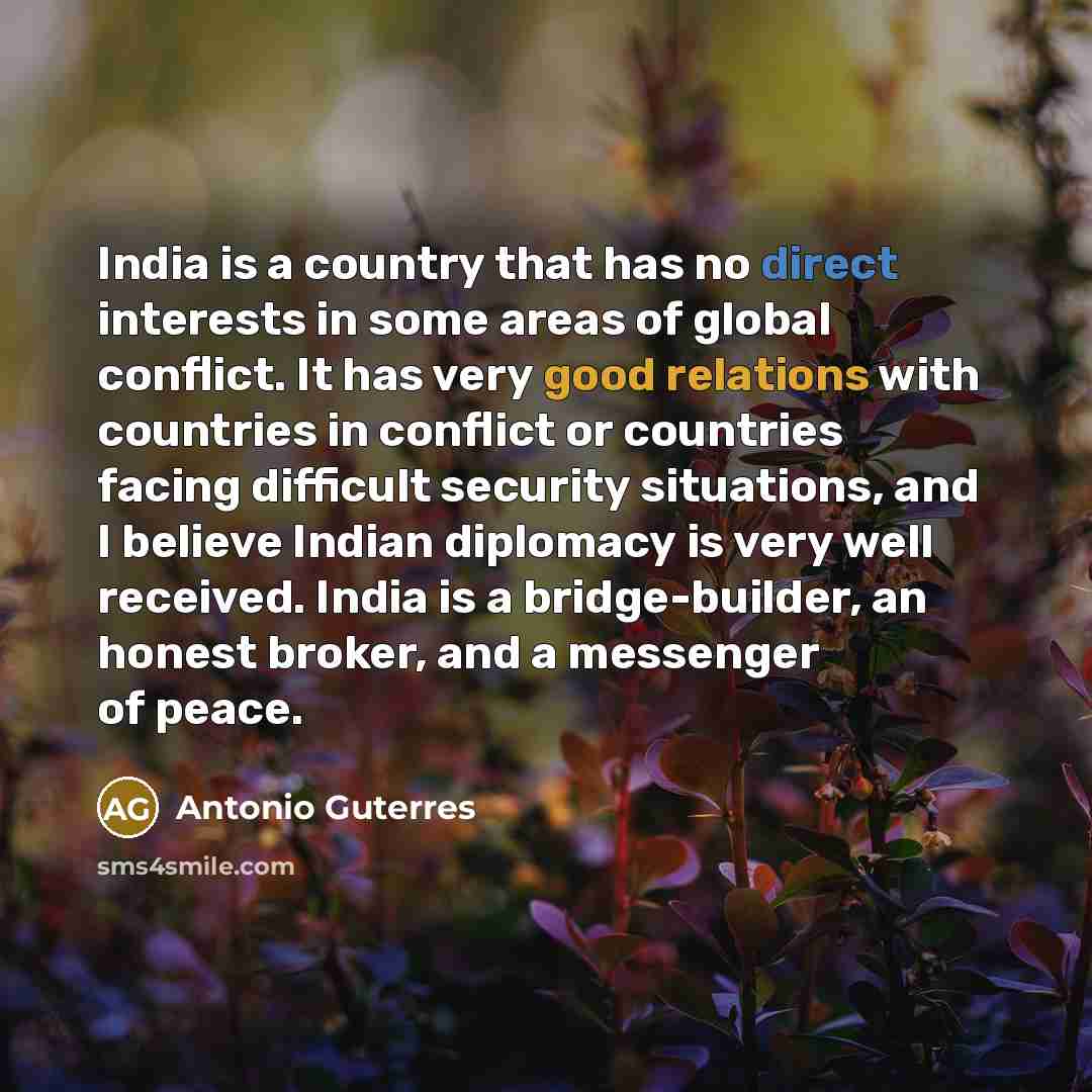 “India is a country that has no direct interests in…” quote by Antonio Guterres