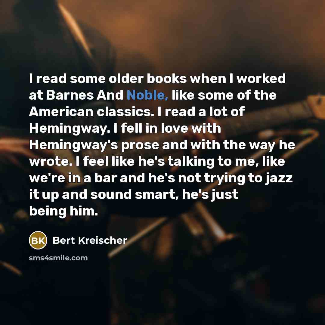 “I read some older books when I worked at Barnes…” quote by Bert Kreischer