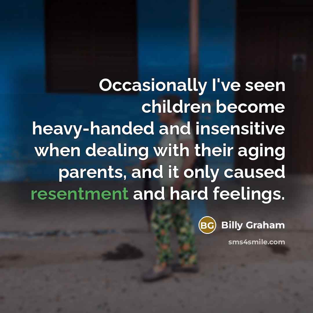 “Occasionally I've seen children become heavy-handed and insensitive when dealing…” quote by Billy Graham