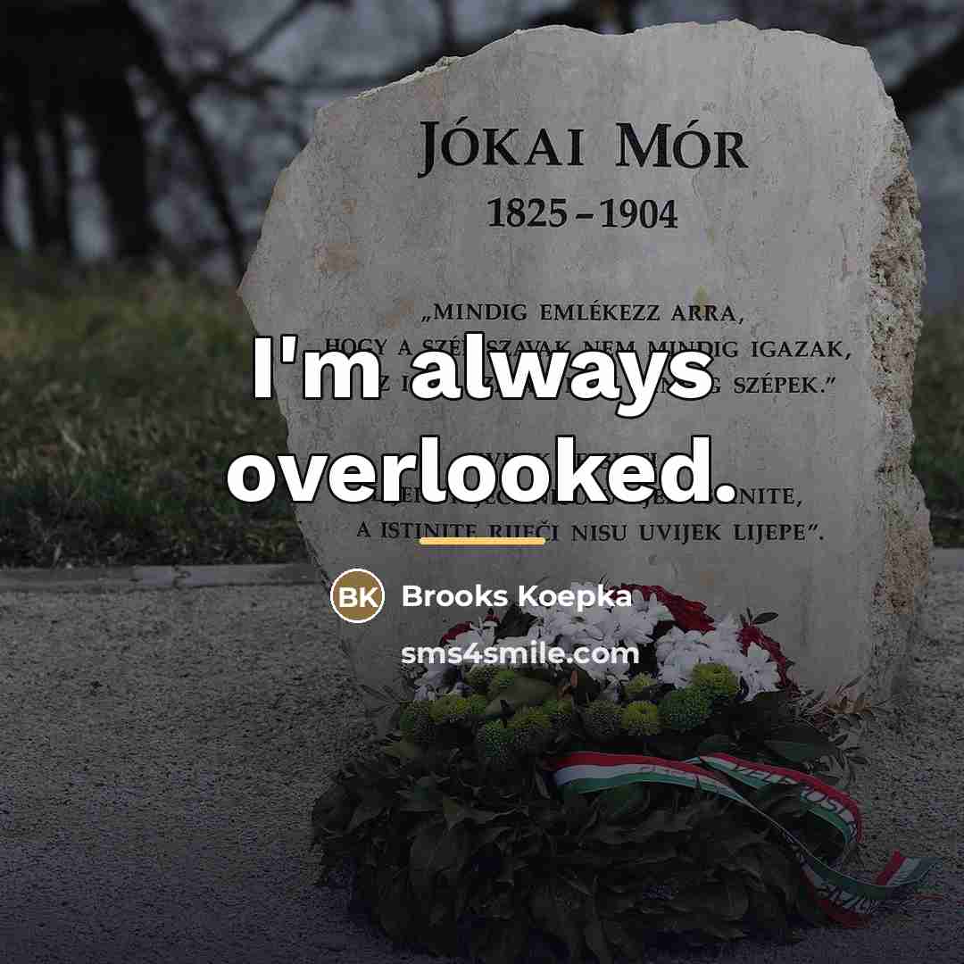 “I'm always overlooked.…” quote by Brooks Koepka