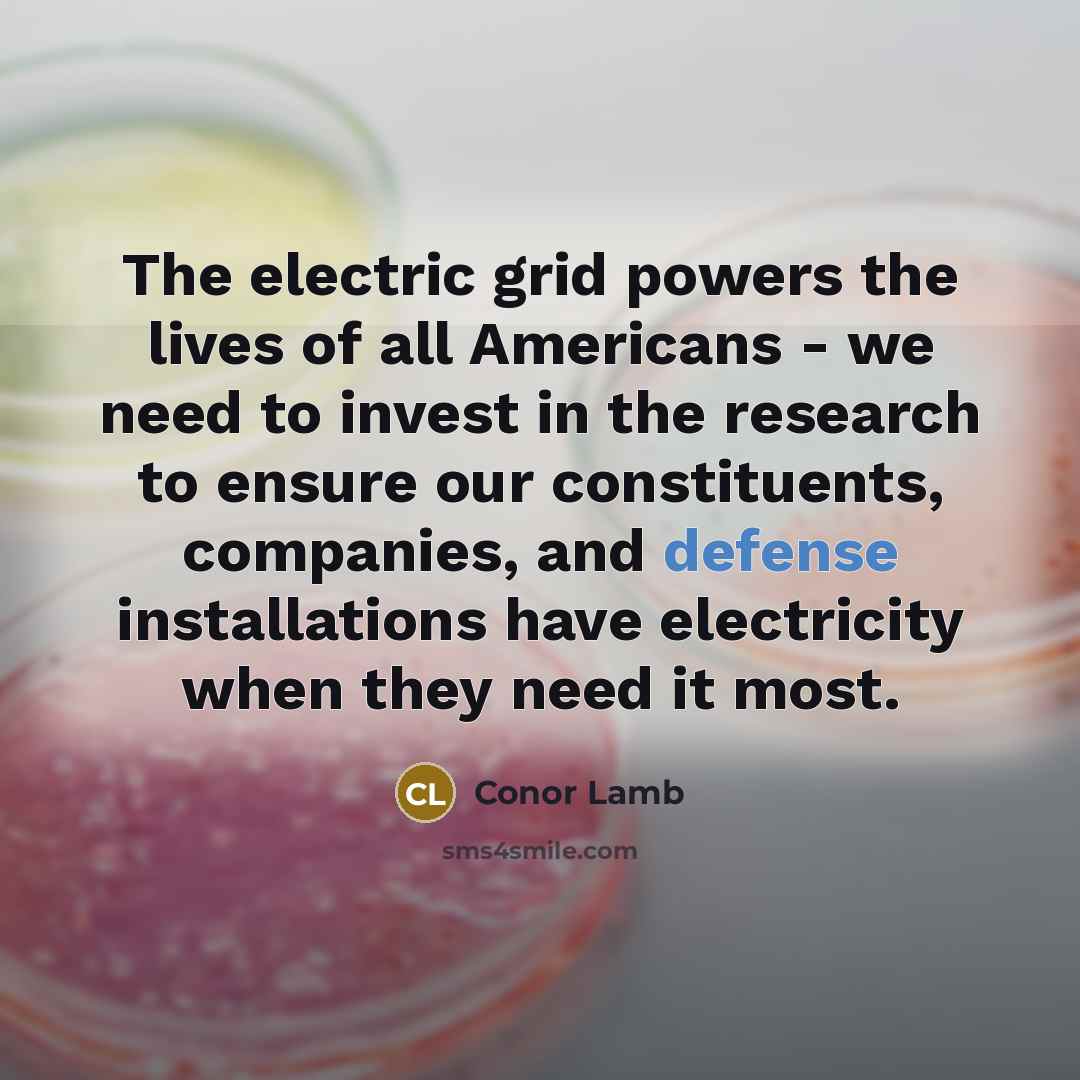 “The electric grid powers the lives of all Americans -…” quote by Conor Lamb