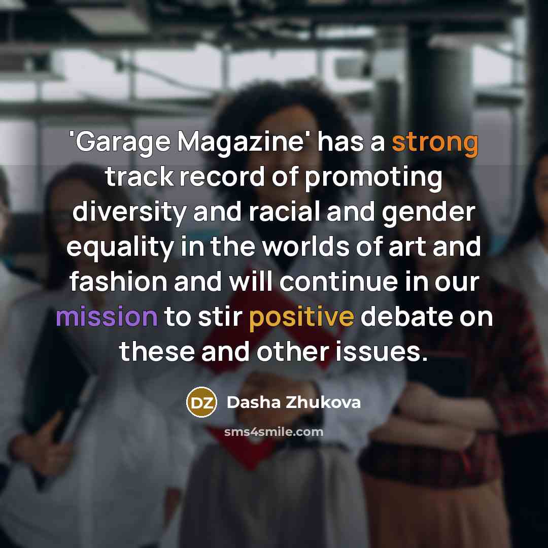 “'Garage Magazine' has a strong track record of promoting diversity…” quote by Dasha Zhukova
