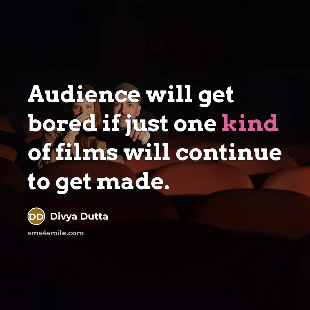 “Audience will get bored if just one kind of films…” quote by Divya Dutta