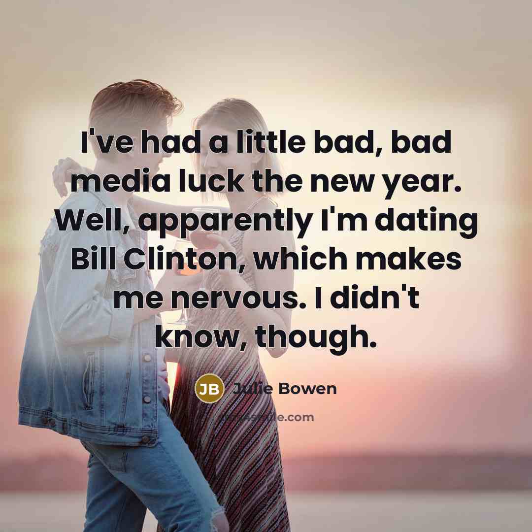 “I've had a little bad, bad media luck the new…” quote by Julie Bowen