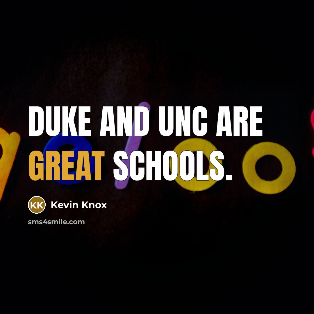 “Duke and UNC are great schools.…” quote by Kevin Knox