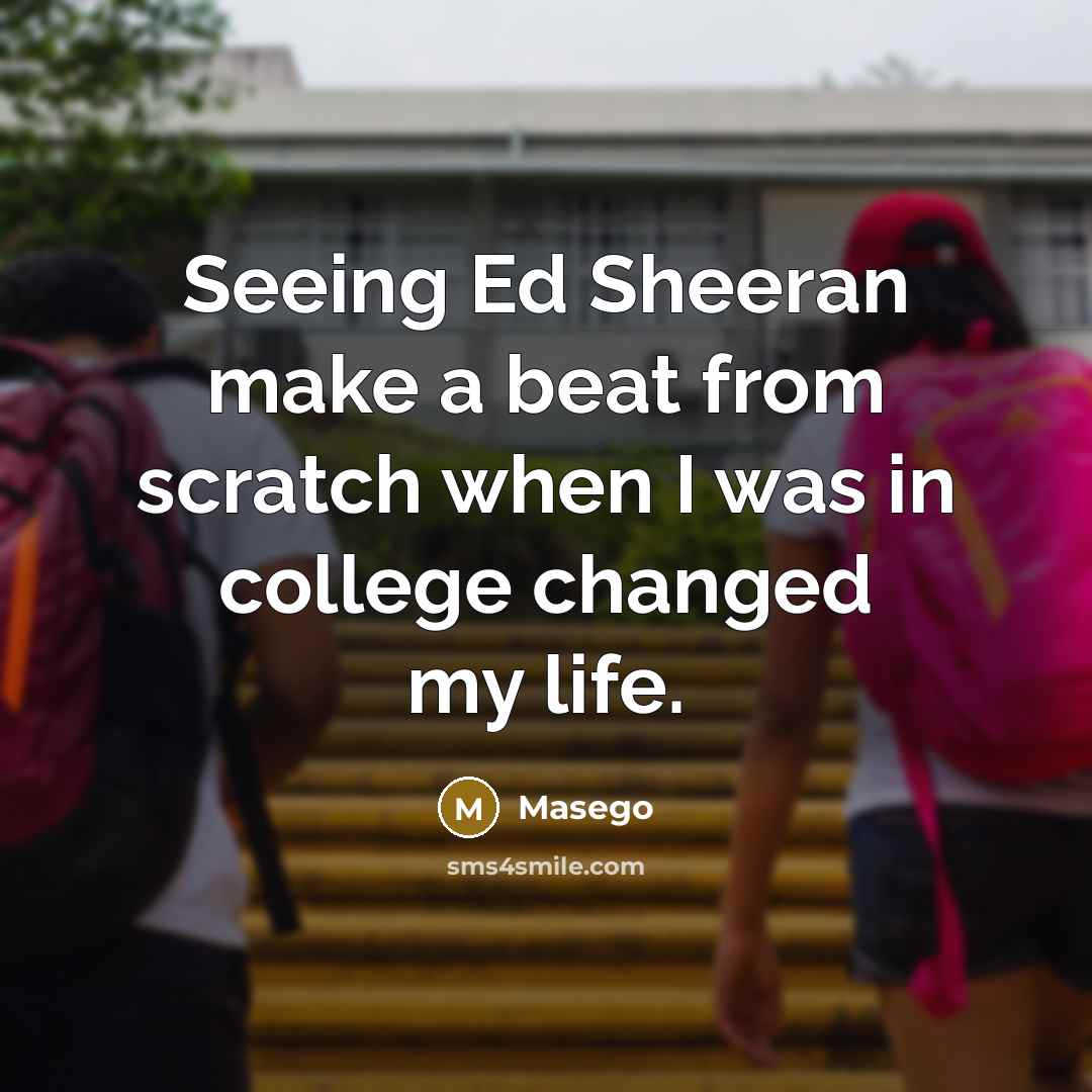 “Seeing Ed Sheeran make a beat from scratch when I…” quote by Masego
