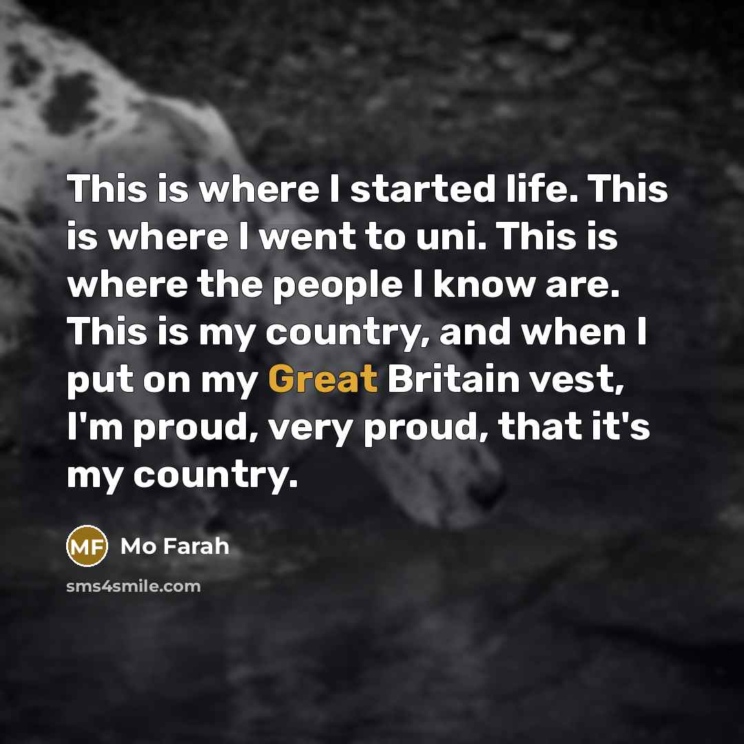 “This is where I started life. This is where I…” quote by Mo Farah