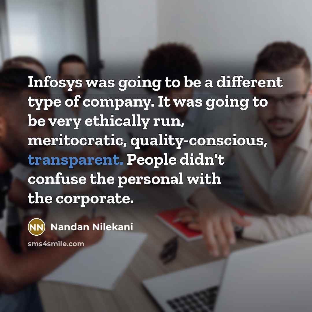 “Infosys was going to be a different type of company.…” quote by Nandan Nilekani