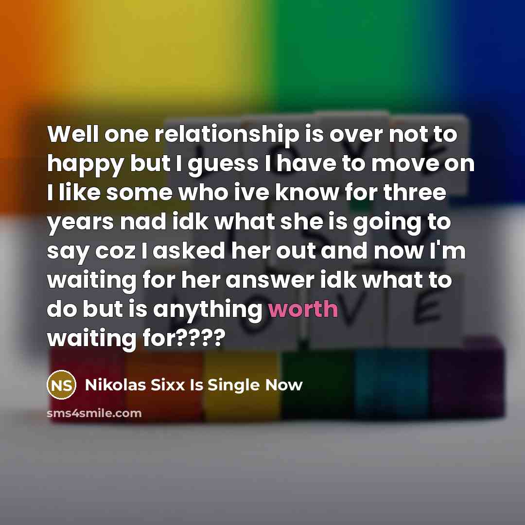 “Well one relationship is over not to happy but I…” quote by Nikolas Sixx Is Single Now