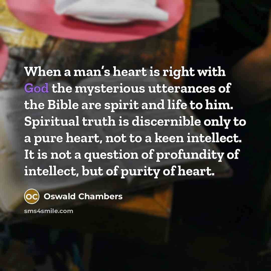 “When a man’s heart is right with God the mysterious…” quote by Oswald Chambers