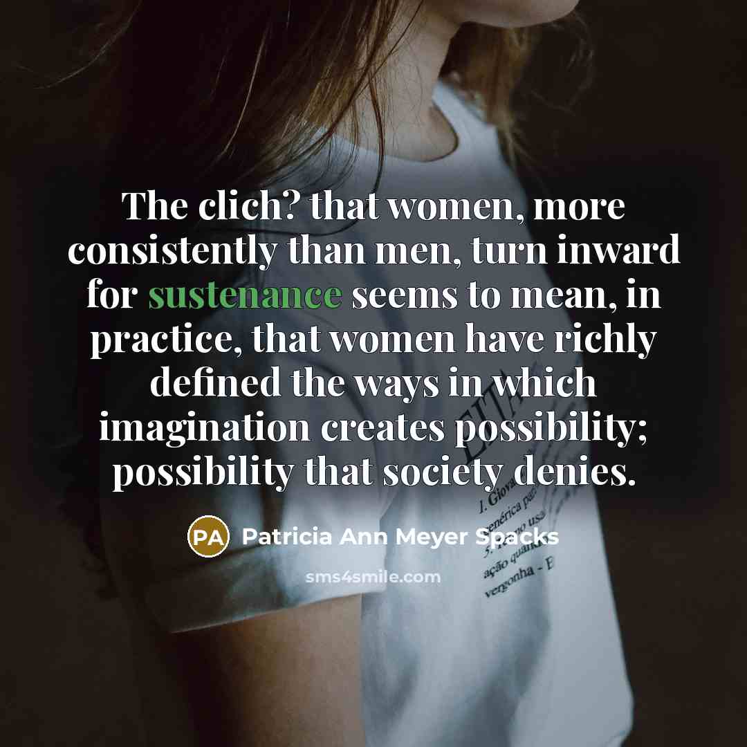 “The clich? that women, more consistently than men, turn inward…” quote by Patricia Ann Meyer Spacks