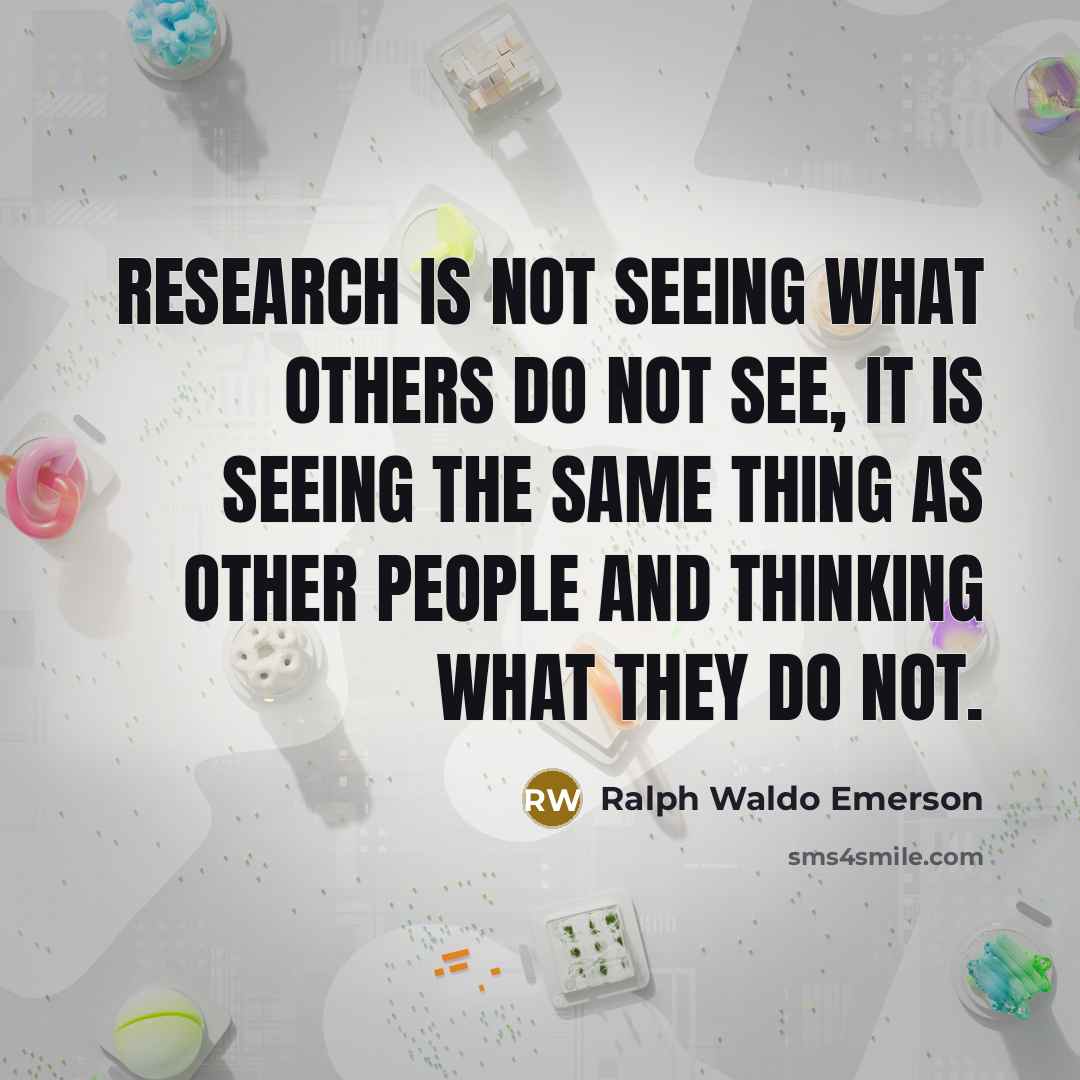 “Research is not seeing what others do not see, it…” quote by Ralph Waldo Emerson