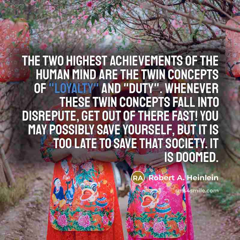 “The two highest achievements of the human mind are the…” quote by Robert A. Heinlein