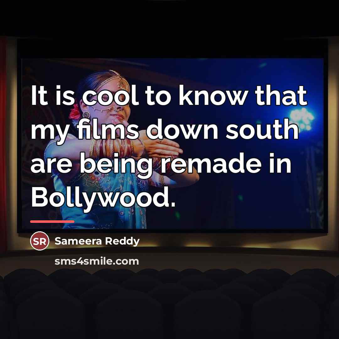 “It is cool to know that my films down south…” quote by Sameera Reddy