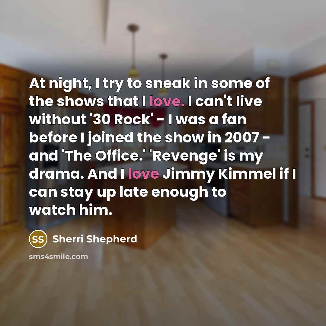 “At night, I try to sneak in some of the…” quote by Sherri Shepherd